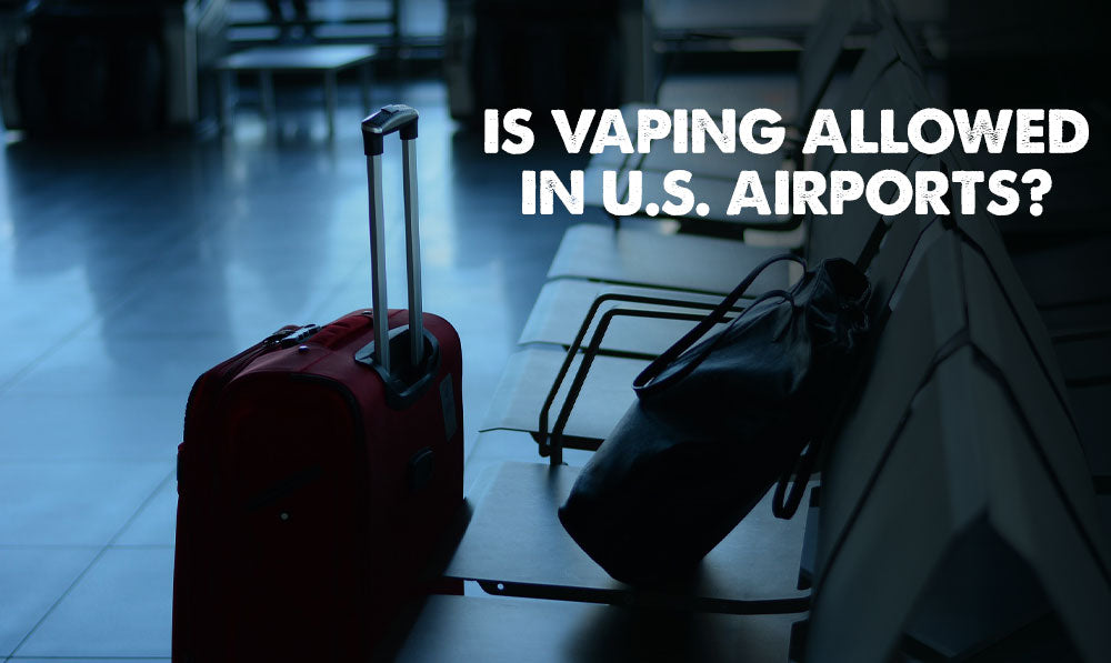 Is Vaping allowed in U.S. Airports?