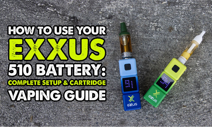 How to Use Your Exxus 510 Battery: Complete Setup & Cartridge Vaping Guide