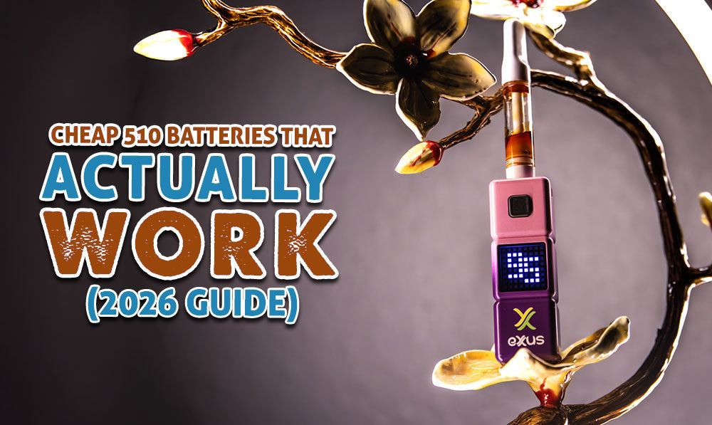 Cheap 510 Batteries That Actually Work